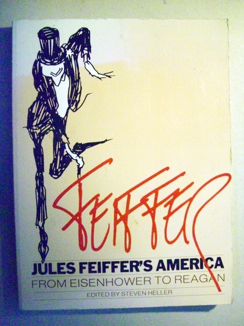 Jules Feiffer's America: From Eisenhower To Reagan